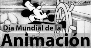 EFEMÉRIDES | 28 de Octubre: Día de la Animación